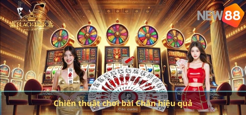 Chiến thuật chơi bài Chắn hiệu quả
